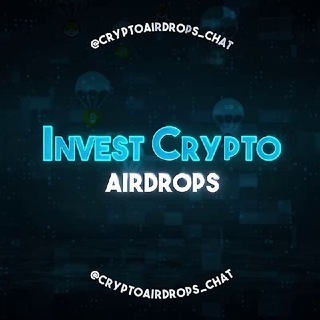 Канал   INVEST CRYPTO | AirDrops | News