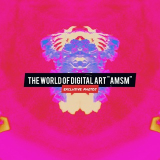 Канал   The world of digital art AMSM