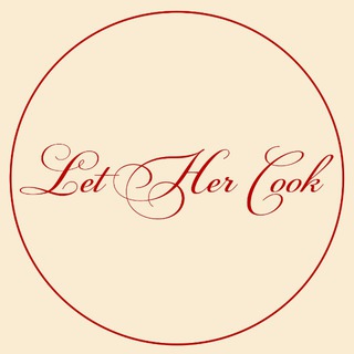Канал   Let Her Cook 🥐