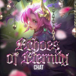 Канал   Echoes of Eternity MLBB Chat