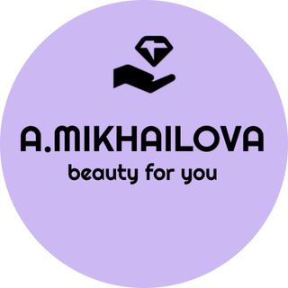 Канал   A.MIKHAILOVA | Beauty for you✨