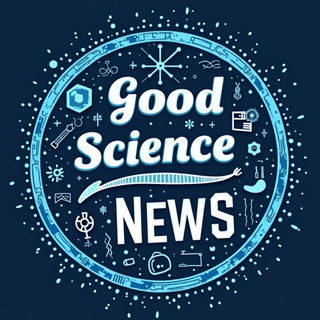 Канал   Хорошие научные новости