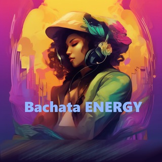 Канал   Bachata ENERGY🎵🌴 ❤️🔥