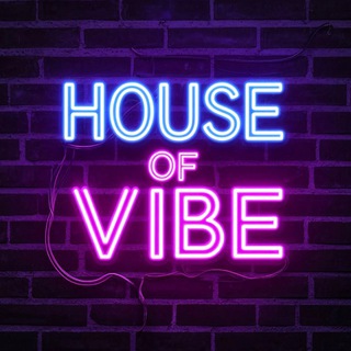 Канал   House of Vibe